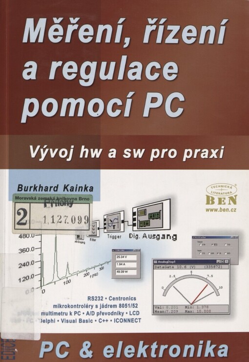 Měření, řízení a regulace pomocí PC: [vývoj hw a sw pro praxi]