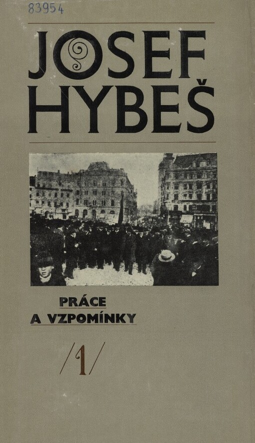 Josef Hybeš.1,Práce a vzpomínky