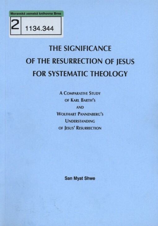 The significance of the resurrection of Jesus for systematic theology: a comparative study of Karl Barth's and Wolfhart Pannenberg's understanding of Jesus' resurrection :Inaugural Dissertation zur Erlangung der Doktorwürde der Philosophischen Fakultät I (Philosophie und Kunstwissenschaften) der Universität Regensburg