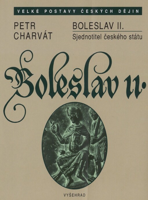 Boleslav II: sjednotitel českého státu