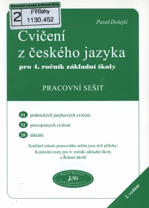 Cvičení z českého jazyka pro 4. ročník základní školy: pracovní sešit : 91 praktických jazykových cvičení, 52 pravopisných cvičení, 20 diktátů
