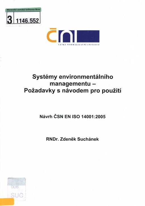 Systémy environmentálního managementu - Požadavky s návodem pro použití: návrh ČSN EN ISO 14001:2005