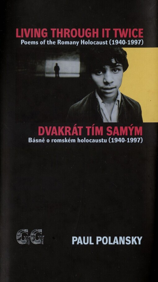 Living through it twice: poems of the Romany Holocaust (1940-1997)