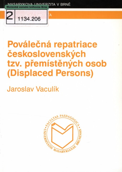 Poválečná repatriace československých tzv. přemístěných osob: (displaced persons)