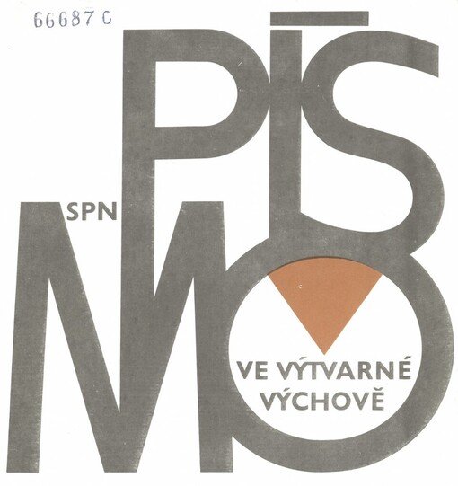 Písmo ve výtvarné výchově :učebnice písma pro posluchače výtvarné výchovy na pedagogických fakultách