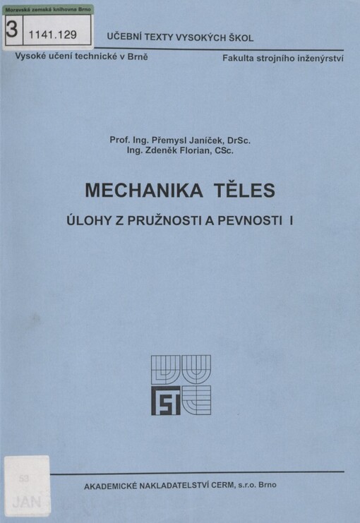 Mechanika těles: úlohy z pružnosti a pevnosti I