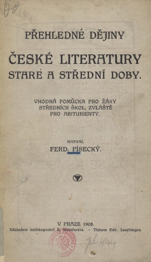 Přehledné dějiny české literatury staré a střední doby: vhodná pomůcka pro žáky středních škol, zvláště pro abiturienty