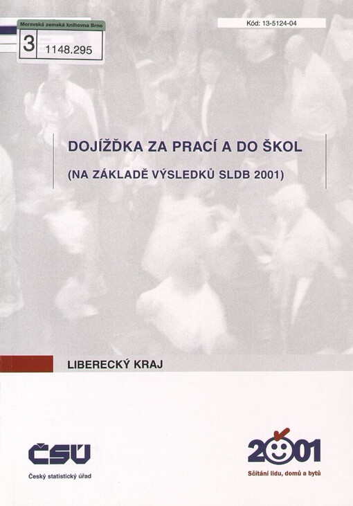 Dojížďka za prací a do škol v Libereckém kraji: (na základě výsledků SLDB 2001)