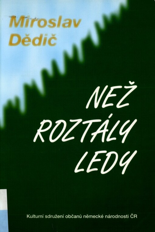 Než roztály ledy =: Bevor das Eis auftaute