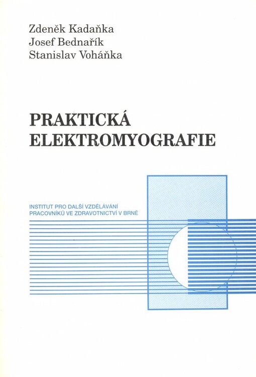 Praktická elektromyografie: text určen pro postgraduální vzdělávání lékařů