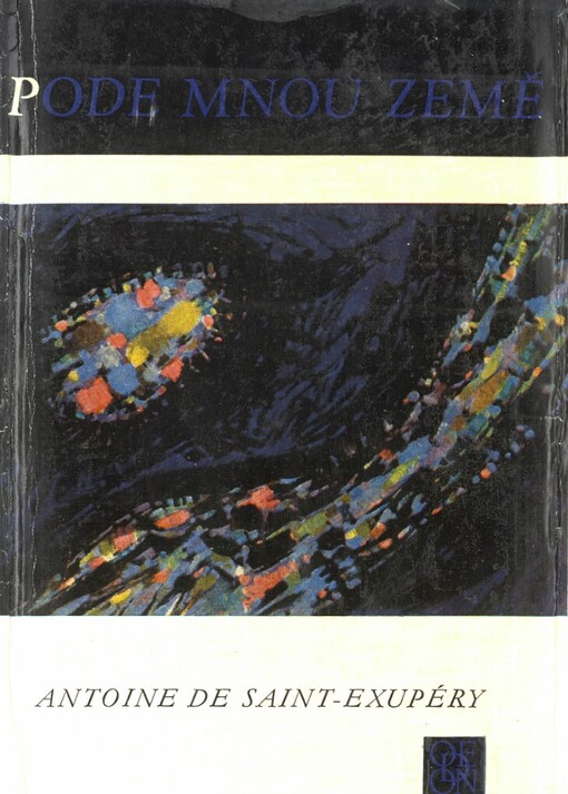 Pode mnou země: Kurýr na jih ; Noční let ; Země lidí ; Válečný pilot