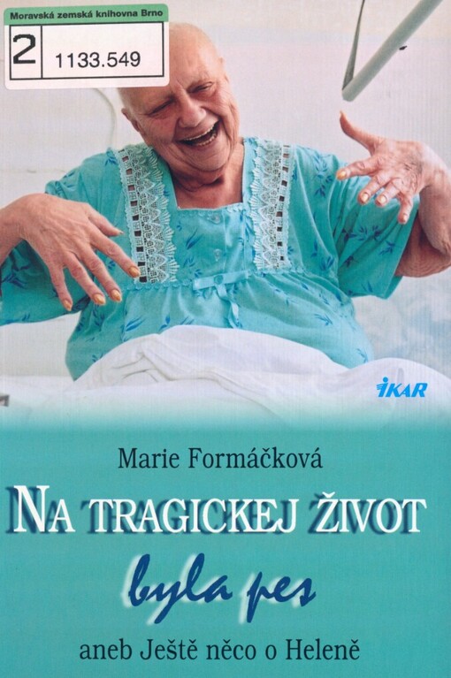 Na tragickej život byla pes, aneb, Ještě něco o Heleně