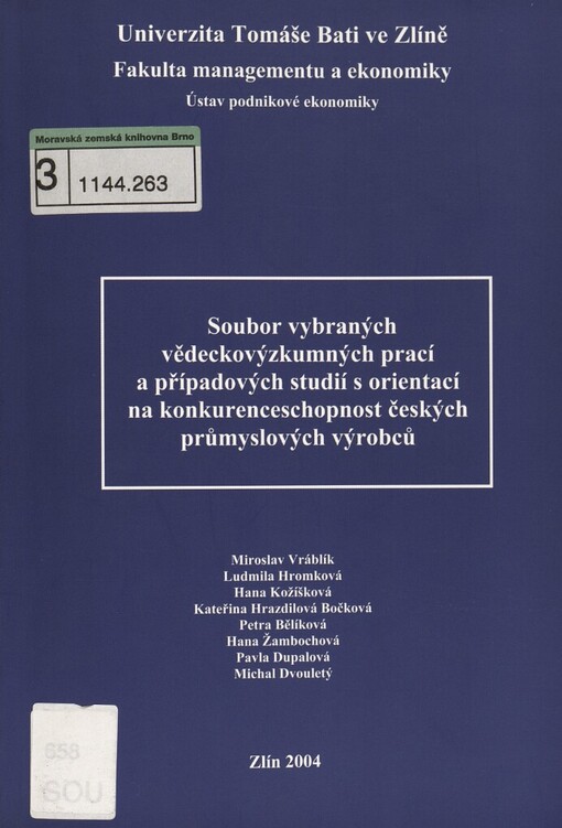 Soubor vybraných vědeckovýzkumných prací a případových studií s orientací na konkurenceschopnost českých průmyslových výrobců