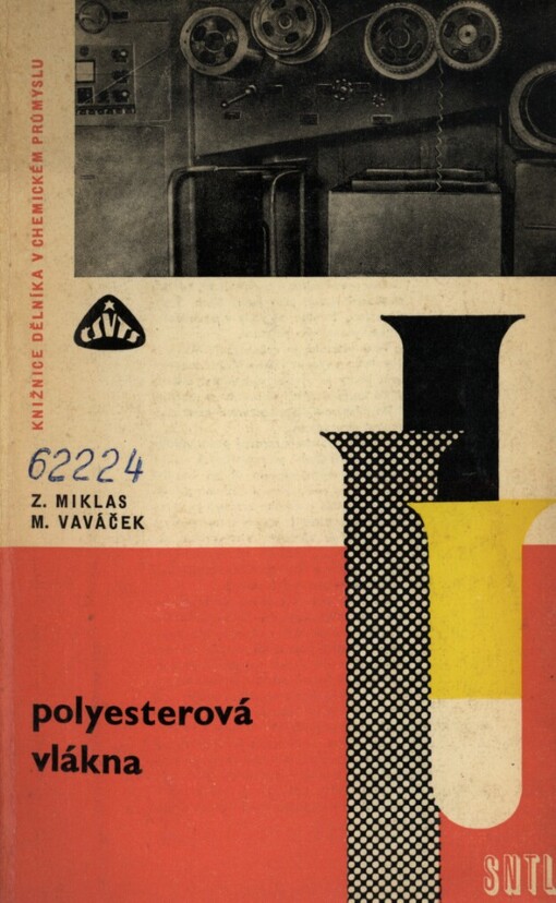 Polyesterová vlákna :učeb. text pro přípravu dělníků ve školách dělnických povolání, učeb. obory skupiny chemie