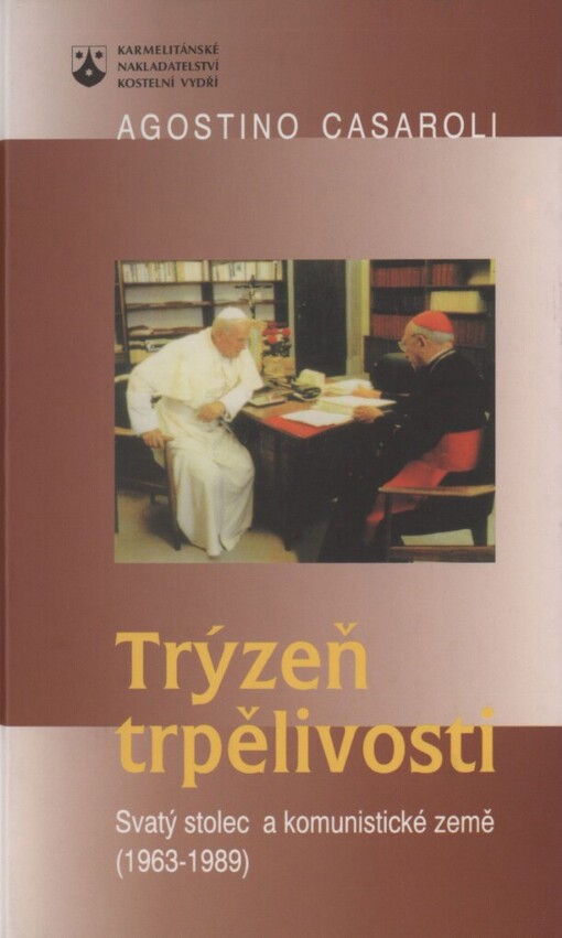 Trýzeň trpělivosti: Svatý stolec a komunistické země (1963-1989)