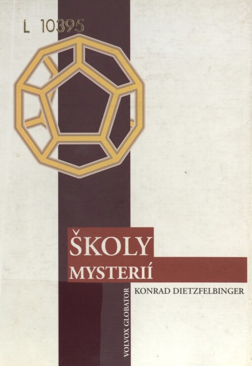 Školy mysterií :od starého Egypta přes prvotní křesťanství až k rosenkruciánům novověku