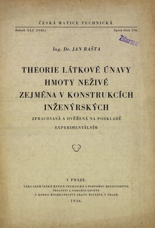 Theorie látkové únavy hmoty neživé, zejména v konstrukcích inženýrských: Zpracovaná a ověřená na podkladě experimentálním