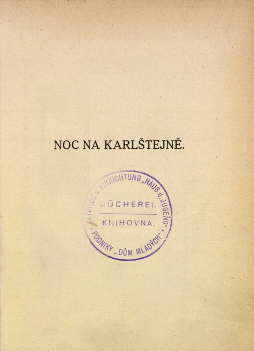 Noc na Karlštejně :veselohra o 3 jednáních