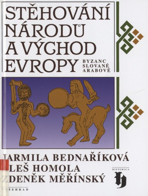 Stěhování národů a Východ Evropy: Byzanc, Slované, Arabové