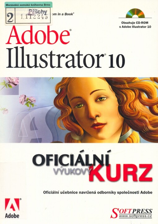 Adobe Illustrator 10: oficiální výukový kurz : oficiální učebnice navržená odborníky společnosti Adobe