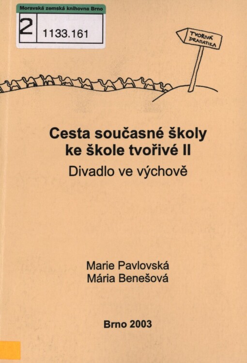 Cesta současné školy ke škole tvořivé II: divadlo ve výchově