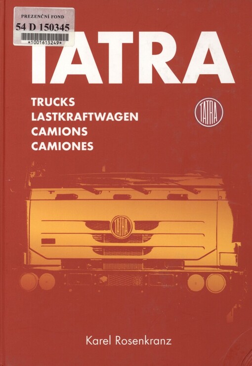 Trucks Tatra =: Lastkraftwagen Tatra = Camions Tatra = Camiones Tatra