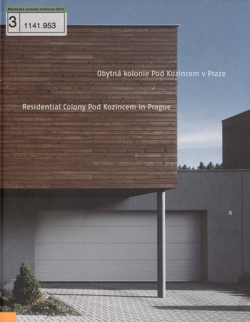 Obytná kolonie Pod Kozincem v Praze =: Residential colony Pod Kozincem in Prague
