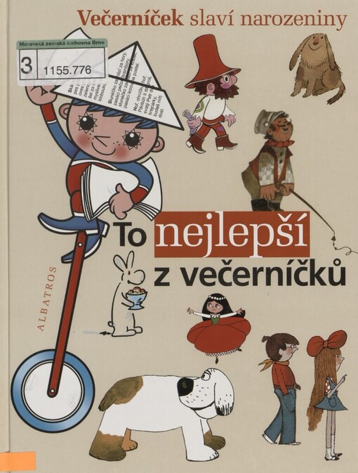 To nejlepší z večerníčků :výbor z knih edice Ahoj děti - Dobrou noc : ke 40. výročí vzniku televizního pořadu Večerníček