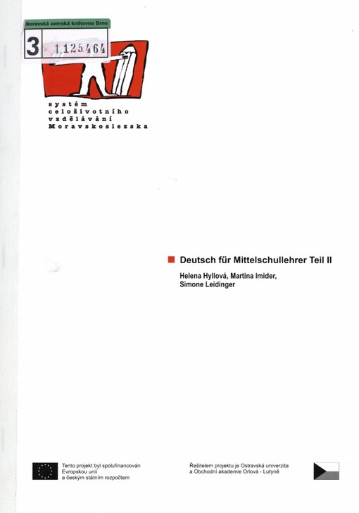 Deutsch für Mittelschullehrer: [studijní materiály pro distanční kurz Metodicko-vzdělávací kurz němčiny pro učitele středních škol]