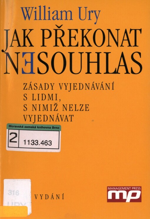 Jak překonat nesouhlas: zásady vyjednávání s lidmi, s nimiž nelze vyjednávat