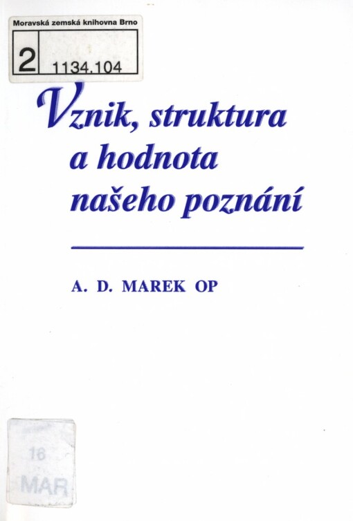 Vznik, struktura a hodnota našeho poznání