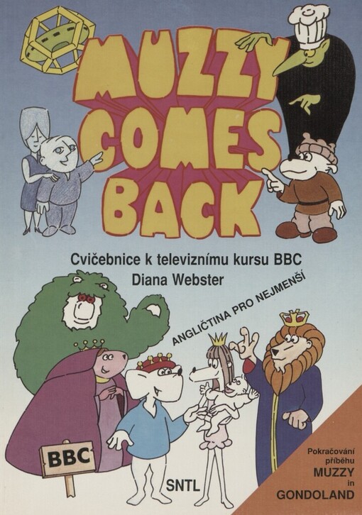 Muzzy comes back :a video English course for children : angličtina pro nejmenší : cvičebnice k televiznímu kursu BBC