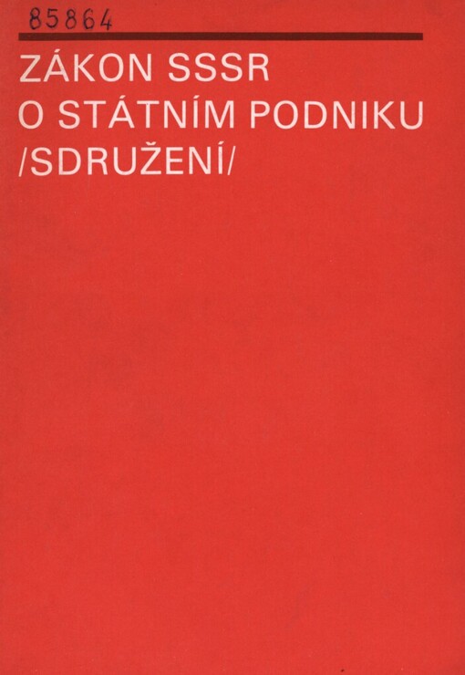 Zákon SSSR o státním podniku (sdružení) :sest. z deníku Pravda (Moskva) a Rudé právo