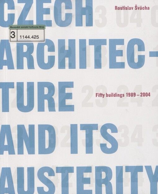 Czech architecture and its austerity: fifty buildings 1989-2004