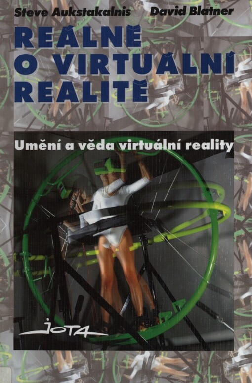 Reálně o virtuální realitě: umění a věda virtuální reality