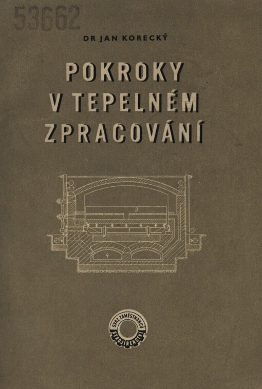 Pokroky v tepelném zpracování: náměty pro rozvíjení nové techniky v tepelném zpracování kovů
