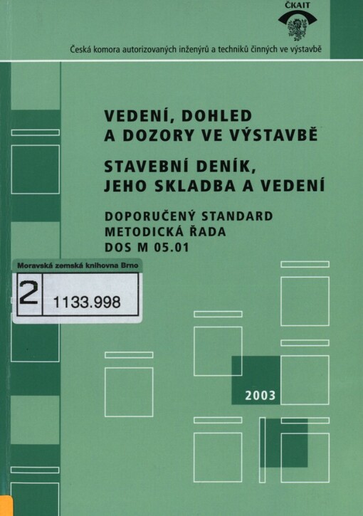 Vedení, dohled a dozory ve výstavbě: doporučený standard : metodická řada DOS M 05.01