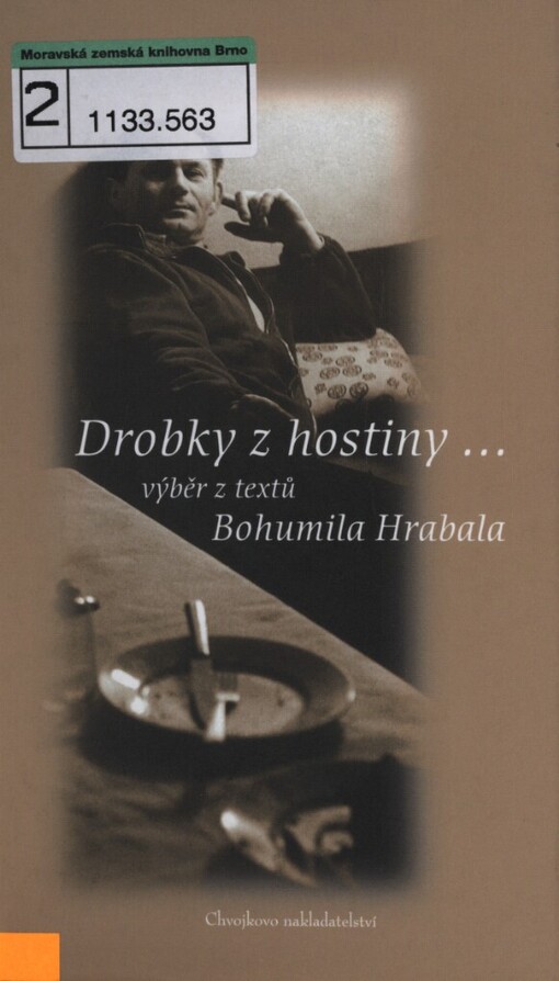Drobky z hostiny--: výběr z textů Bohumila Hrabala