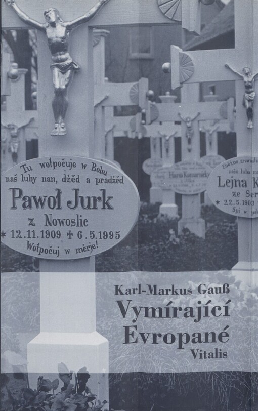 Vymírající Evropané: putování za Sefardy do Sarajeva, za Němci z Kočevje, za Arbereši, za Lužickými Srby a Arumuny