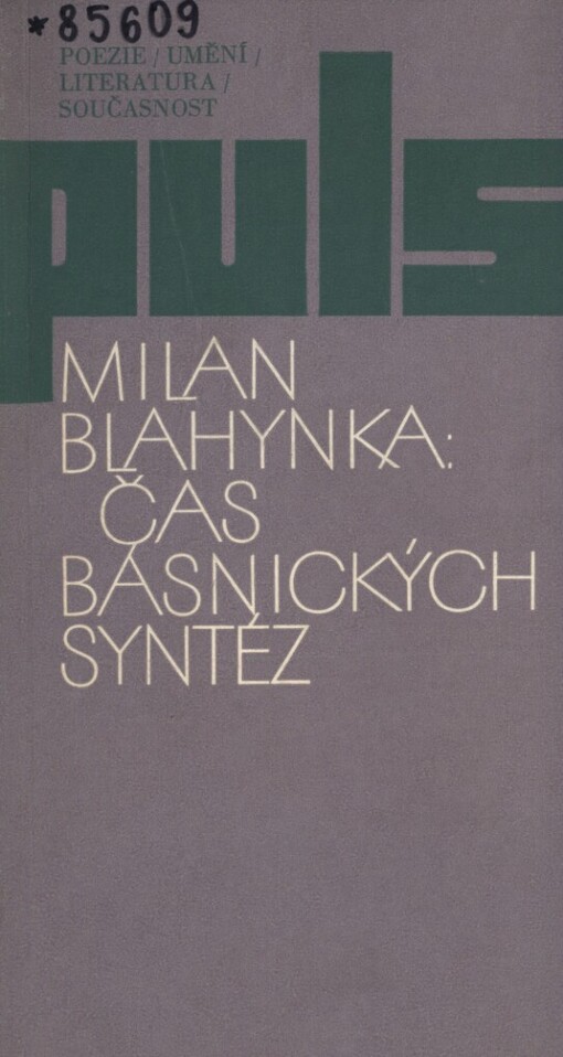 Čas básnických syntéz : k vývojové problematice poezie 1945-1984
