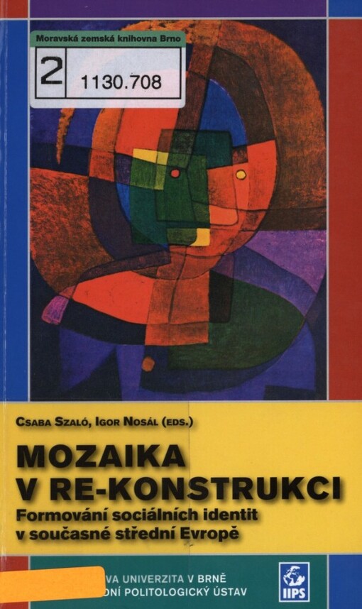 Mozaika v re-konstrukci: formování sociálních identit v současné střední Evropě