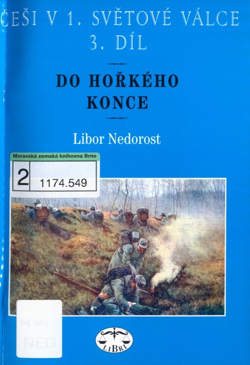Češi v 1. světové válce. 3. díl, Do hořkého konce