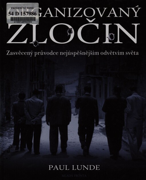 Organizovaný zločin: zasvěcený průvodce nejúspěšnějším odvětvím světa