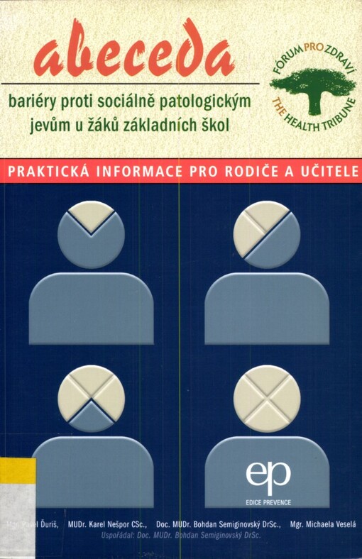 Abeceda bariéry proti sociálně patologickým jevům u žáků základních škol: praktická informace pro rodiče a učitele