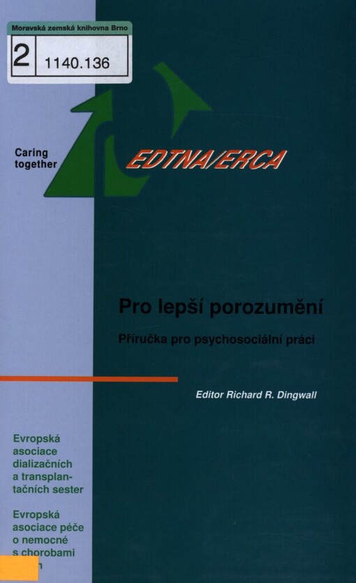 Pro lepší porozumění: příručka pro psychosociální práci : (určeno všem pracovníkům v oblasti péče o nemocné se selháním ledvin)