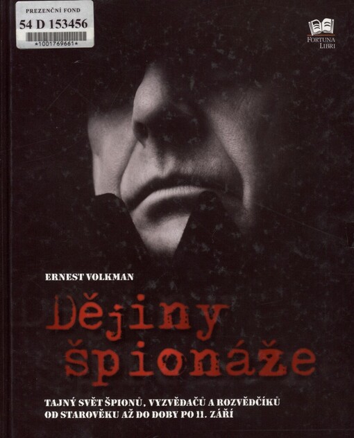 Dějiny špionáže: tajný svět špionů, vyzvědačů a rozvědčíků od starověku až do doby po 11. září