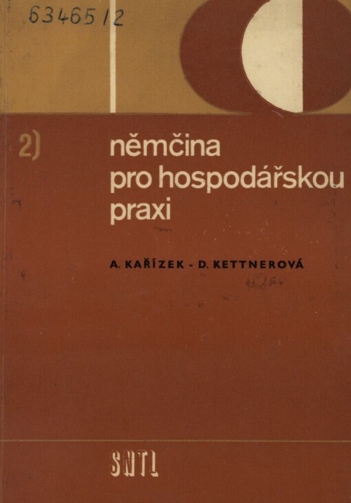 Němčina pro hospodářskou praxi :Určeno [také] stud. na stř. a vys. školách.2. [díl], 1. vyd.