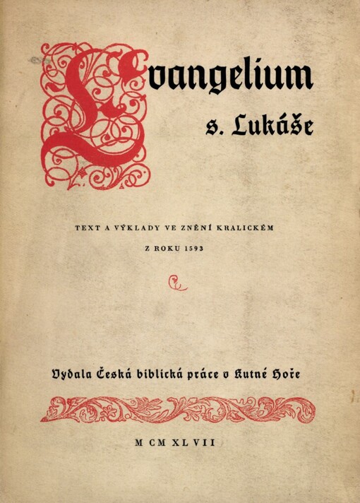 Evangelium s. Lukáše: text a výklady ve znění kralickém z roku 1593