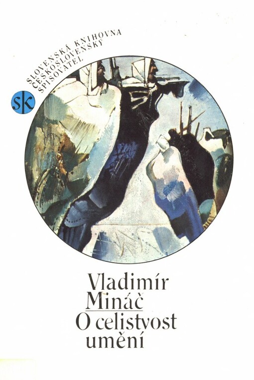 O celistvost umění :[výbor z kritik a esejů]