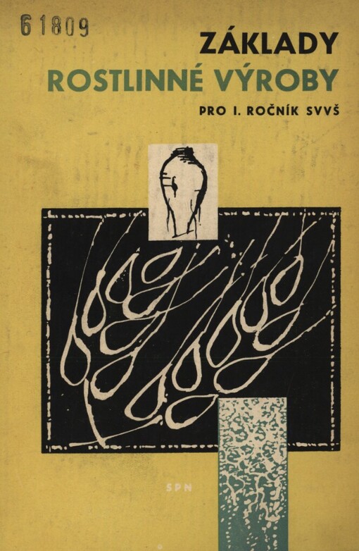 Základy rostlinné výroby pro 1. ročník středních všeobecně vzdělávacích škol :(dříve pro 10. ročník dvanáctiletých středních škol)